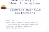 1 Rediscovery of Older Information: Elsevier Backfile Collections Gary Ives Assistant Director of Acquisitions & Coordinator of Electronic Resources Texas.