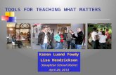 TOOLS FOR TEACHING WHAT MATTERS Karen Luond Fowdy Lisa Hendrickson Stoughton School District April 29, 2013.