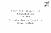 Snick  snack CPSC 121: Models of Computation 2013W2 Introduction to Induction Steve Wolfman 1.