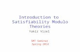 Introduction to Satisfiability Modulo Theories Yakir Vizel SMT Seminar Spring 2014.