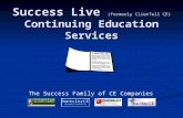 Success Live (formerly ClienTell CE) Continuing Education Services The Success Family of CE Companies.