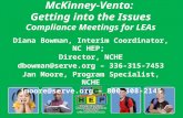 McKinney-Vento: Getting into the Issues Compliance Meetings for LEAs Diana Bowman, Interim Coordinator, NC HEP; Director, NCHE dbowman@serve.orgdbowman@serve.org.