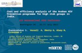 Cost and efficiency analysis of the Avahan HIV Prevention programme for high risk groups in India. Chandrashekar S, Vassall A, Shetty G, Alary M, Vickerman.
