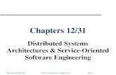 ©Ian Sommerville 2000 Software Engineering. Chapters 12/31Slide 1 Chapters 12/31 Distributed Systems Architectures & Service-Oriented Software Engineering.