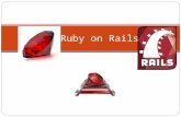 Ruby on Rails. What is Ruby? Programming Language Object-oriented Interpreted.