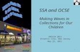 SSA and OCSE Making Waves in Collections for Our Children 1 May 25, 2011 ERICSA 2011 Atlantic City, New Jersey.