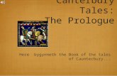 Canterbury Tales: The Prologue Here bygynneth the Book of the tales of Caunterbury...
