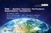 FPAW – Weather Forecast Performance Requirements Validation 25 August 2015 Chris Ermatinger, Ops. Research Analyst Aviation Weather Division, Policy and.