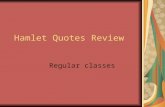 Hamlet Quotes Review Regular classes. Hamlet Review.