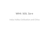 WHI: SOL 3a-e Indus Valley Civilization and China.