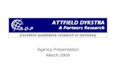 Agency Presentation March 2009 Excellent qualitative research in Germany.