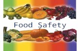 Food Safety. When Does Food Safety Start? Soil? Seed? Growing? Harvesting? Delivery? Processing? Storage? Service? The final responsibility for the safety.