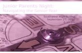 Junior Parents Night: Navigating the Senior Year Southwest High School September 27, 2010 6:15 pm.