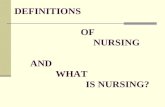 DEFINITIONS OF NURSING AND WHAT IS NURSING?. DEFINITIONS OF NURSING Nursing is a profession focused on advocacy in the care of individuals, families,