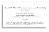 How Will Alexandrians Get Around Their City In 2030? Joining the Conversation about Future Transportation Networks For Alexandria Residents, Workers and.