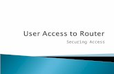 Securing Access.  Set up authentication for the console, auxiliary, and VTY lines to use the local authentication database (login local)  Two administrative.