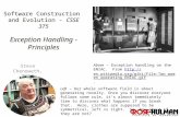 1 Software Construction and Evolution - CSSE 375 Exception Handling - Principles Steve Chenoweth, RHIT Above – Exception handling on the ENIAC. From Two_women_oper.