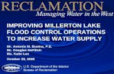 IMPROVING MILLERTON LAKE FLOOD CONTROL OPERATIONS TO INCREASE WATER SUPPLY Mr. Antonio M. Buelna, P.E. Mr. Douglas DeFlitch Ms. Katie Lee October 29, 2009.
