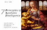 7 Principles of Synthetic Intelligence Joscha Bach, University of Osnabrück, Cognitive Science March 2008.