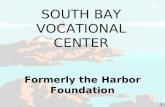 SOUTH BAY VOCATIONAL CENTER Formerly the Harbor Foundation.