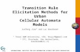INTERNATIONAL INSTITUTE FOR GEO-INFORMATION SCIENCE AND EARTH OBSERVATION Transition Rule Elicitation Methods for Urban Cellular Automata Models Junfeng.