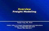Overview Freight Modeling Overview Tianjia Tang, PE., Ph.D FHWA, Office of Freight Management and Operations Tianjia.Tang@FHWA.DOT.GOV Phone: 202-366-2217.