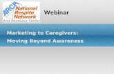 Webinar Marketing to Caregivers: Moving Beyond Awareness 1.