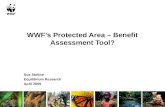 WWF’s Protected Area – Benefit Assessment Tool? Sue Stolton Equilibrium Research April 2009.