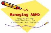 Managing ADHD Strategies and Modifications for Counselors and Teachers F Russell Crites, Jr., M.S., L.P.C., L.M.F.T, L.S.S.P. Director Crites Psychoeducational.
