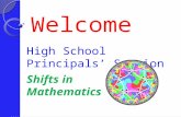 Welcome High School Principals’ Session Shifts in Mathematics.