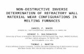 NON-DESTRUCTIVE INVERSE DETERMINATION OF REFRACTORY WALL MATERIAL WEAR CONFIGURATIONS IN MELTING FURNACES DANIEL P. BAKER UPRIZER, Inc.; 1447 Cloverfield.
