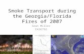 Smoke Transport during the Georgia/Florida Fires of 2007 Sean Miller EAS6792.