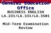 1 General Education Office BUSINESS ENGLISH LA.231/LA.331/LA.3501 Mid-Term Examination Review.