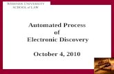 Automated Process of Electronic Discovery October 4, 2010.