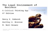 The Legal Environment of Business A Critical Thinking Approach 6 th Edition Nancy K. Kubasek Bartley A. Brennan M. Neil Browne Copyright © 2012 Pearson.
