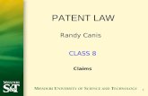 1 PATENT LAW Randy Canis CLASS 8 Claims. 2 Claims (Chapter 9) Claims define “the invention” described in a patent or patent application Example: A method.
