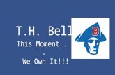 T.H. Bell This Moment... We Own It!!!. How can you make this year a successful one?
