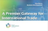 A Premier Gateway for International Trade Gina Barro Business Development.