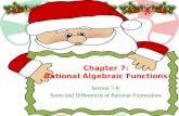 Chapter 7: Rational Algebraic Functions Section 7-8: Sums and Differences of Rational Expressions.