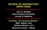 REVIEW OF RESPIRATORY INFECTIONS John G. Bartlett Johns Hopkins University School of Medicine Conflicts: HIV Advisory Boards – BMS, Abbott, GSK Advisory.