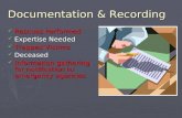Documentation & Recording Rescues Performed Rescues Performed Expertise Needed Expertise Needed Trapped Victims Trapped Victims Deceased Deceased Information.