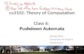 Cs3102: Theory of Computation Class 6: Pushdown Automata Spring 2010 University of Virginia David Evans TexPoint fonts used in EMF. Read the TexPoint manual.