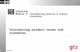 1 ValueLinks Module 9 Introducing quality & safety standards Introducing product norms and standards.