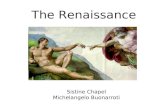 The Renaissance Sistine Chapel Michelangelo Buonarroti.
