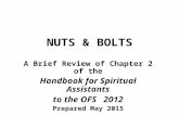 NUTS & BOLTS A Brief Review of Chapter 2 of the Handbook for Spiritual Assistants to the OFS 2012 Prepared May 2015