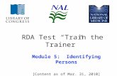RDA Test “Train the Trainer” Module 5: Identifying Persons [Content as of Mar. 31, 2010]