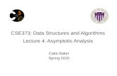 CSE373: Data Structures and Algorithms Lecture 4: Asymptotic Analysis Catie Baker Spring 2015.