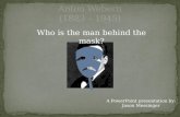 Who is the man behind the mask? A PowerPoint presentation by: Jason Messinger.