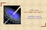 And STRONG-FIELD GRAVITY University of Arizona DIMITRIOS PSALTIS BLACK HOLES.