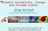 Climate Variability, Change and Extreme Events NCAR Earth System Laboratory National Center for Atmospheric Research NCAR is Sponsored by NSF and Partial.